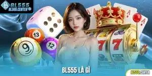 Bl555 là gì