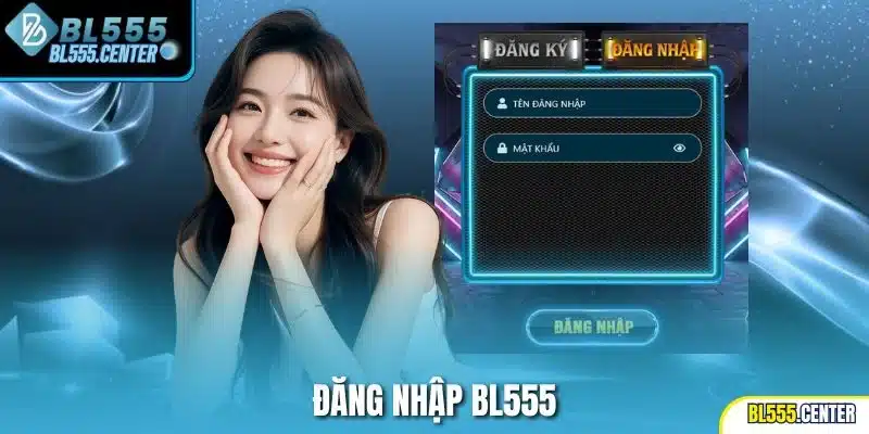 Đăng nhập Bl555