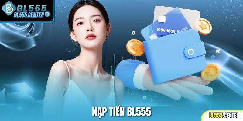Nạp tiền Bl555