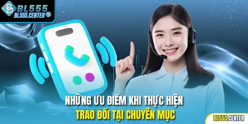 Những ưu điểm khi thực hiện trao đổi tại chuyên mục