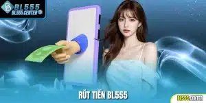 Rút tiền Bl555